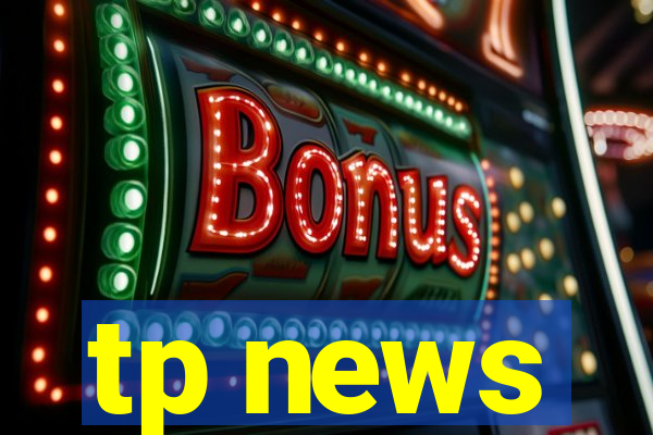tp news
